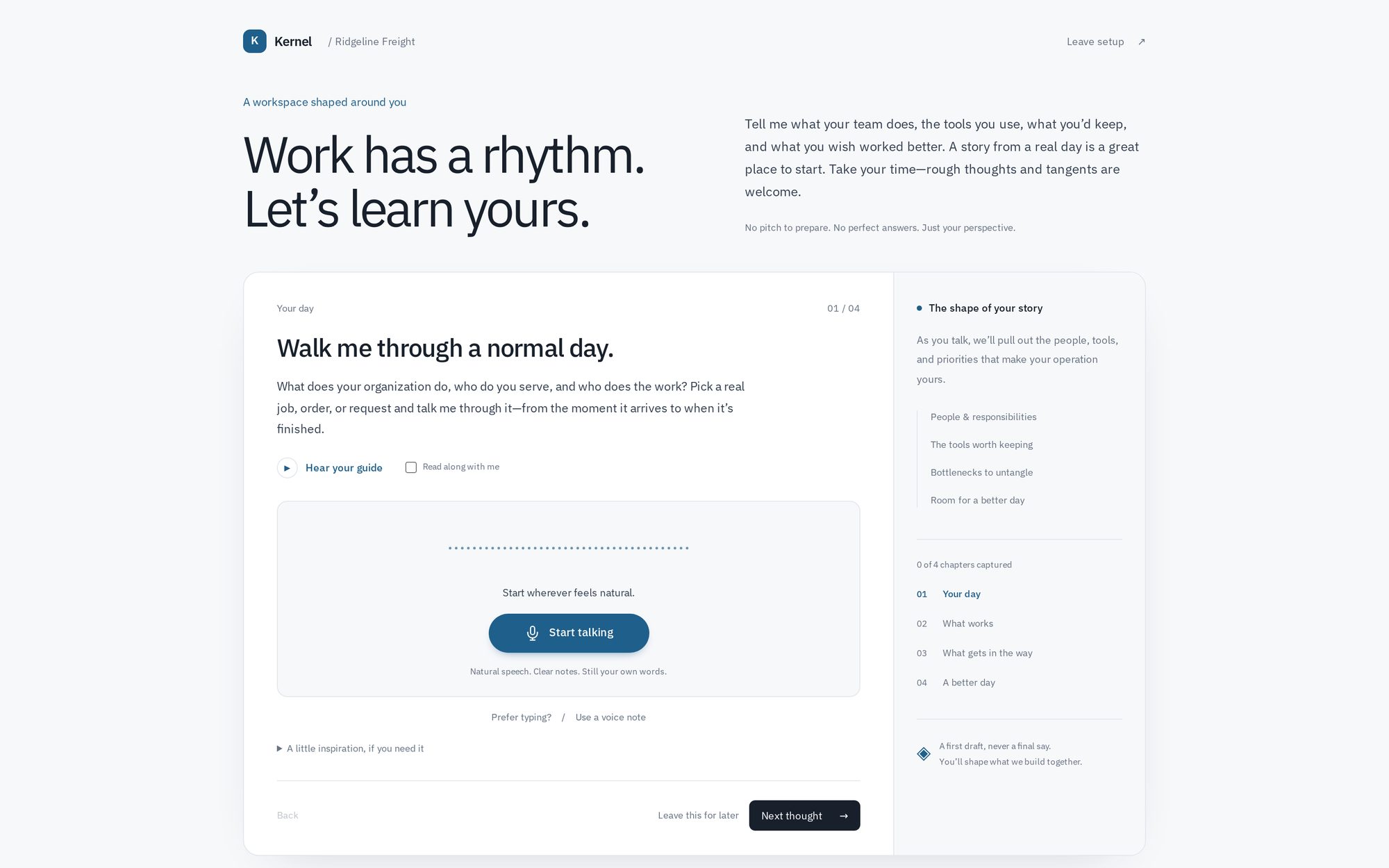 Kernel onboarding: a guided conversation that starts with 'Walk me through a normal day.'
